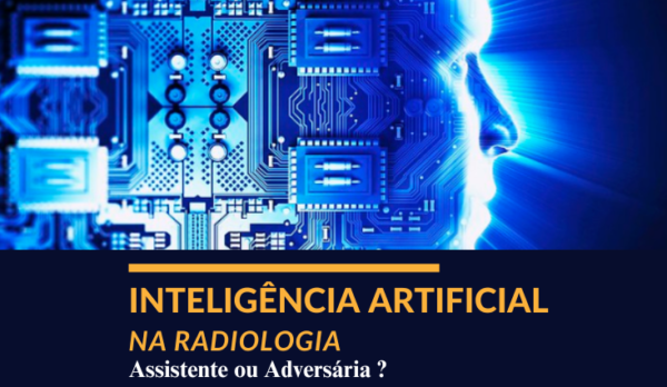 Inteligência Artificial na Radiologia assistente ou adversária CRTR